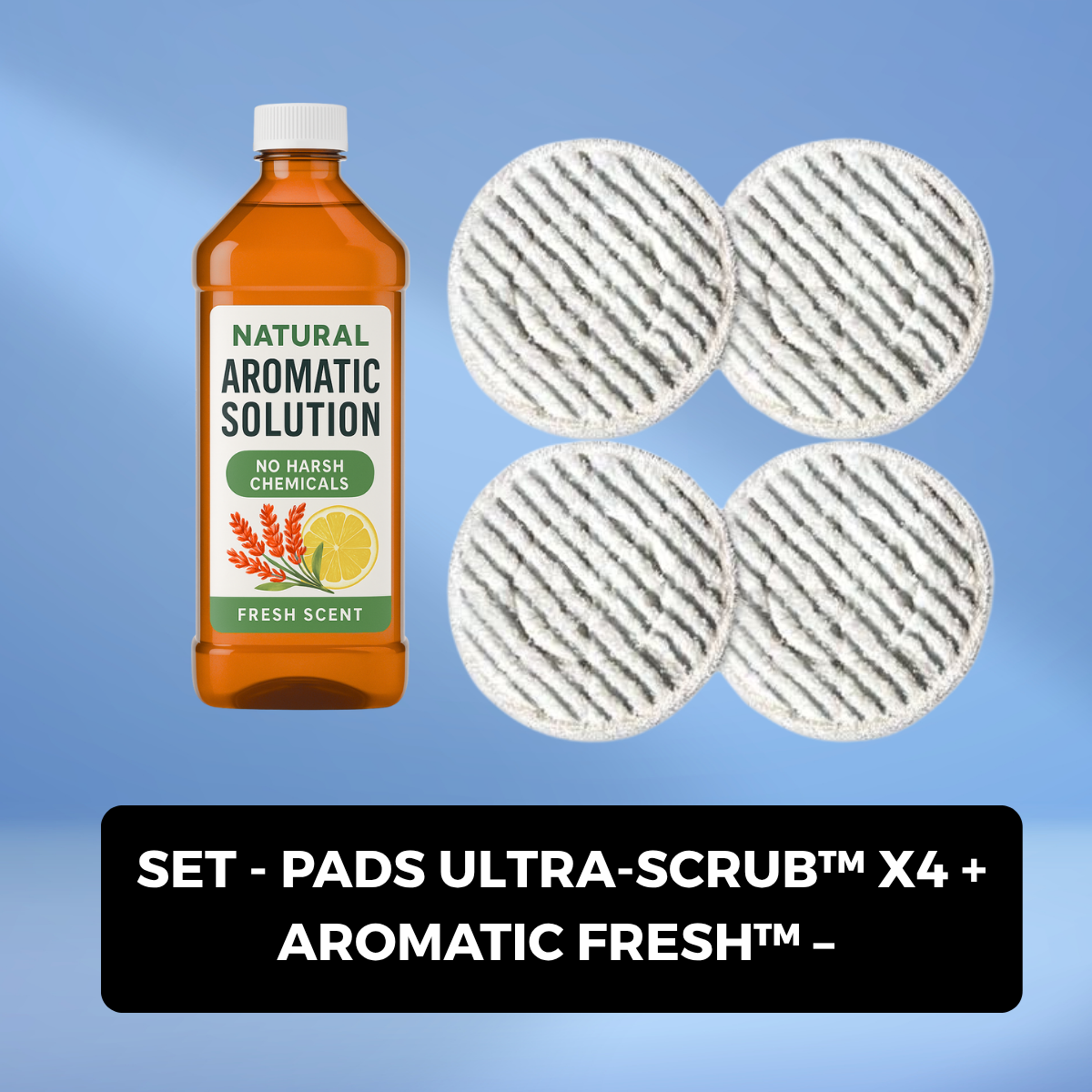 SET – ULTRA-SCRUB™ PADS X4 + AROMATIC FRESH™
